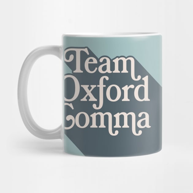 Team Oxford Comma - English Nerds/College Student Typography Design by DankFutura